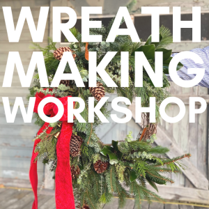 Wreath Making Workshop